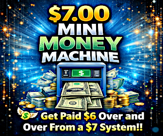 💲Start your Mini-Money Machine for only $7.00!💲